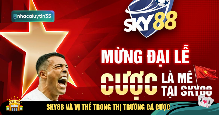 Review Sky88 và vị thế trong thị trường cá cược